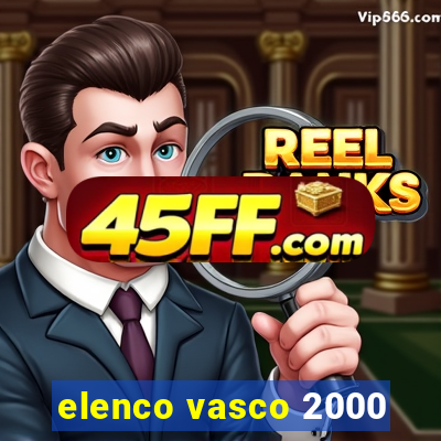 elenco vasco 2000